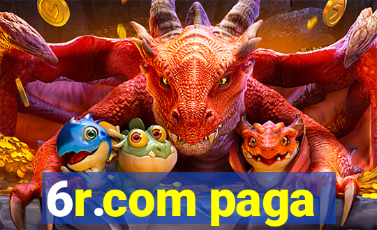 6r.com paga